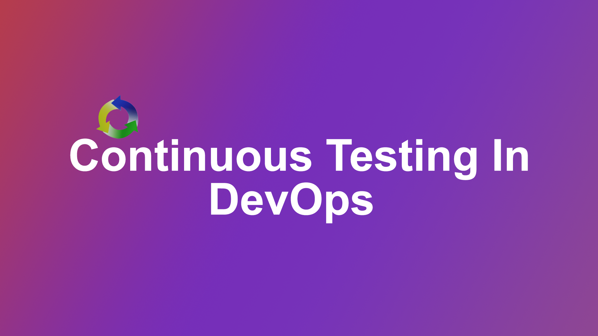 Continuous Testing in DevOps Course